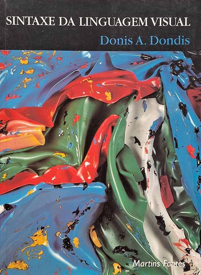 Sintaxe da Linguagem Visual [Donis Dondis]