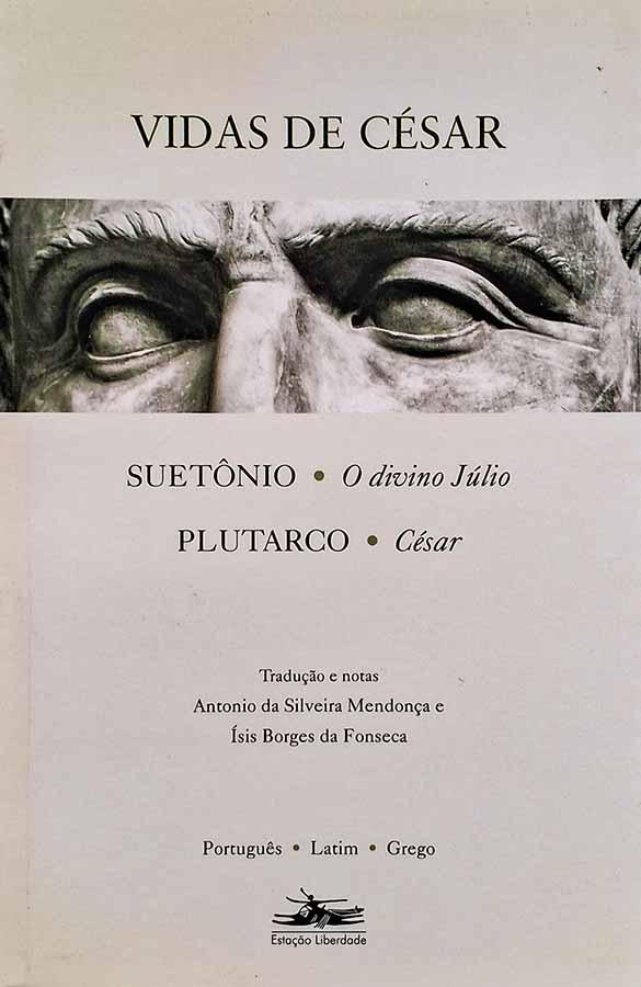 Vidas de César [Suetônio/Plutarco]