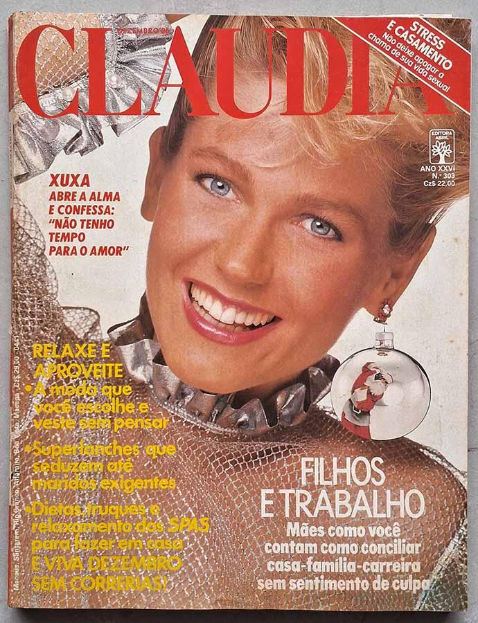 Revista Claudia Nº 303,   edição Dezembro/1986. Capa e reportagem com Xuxa. Artigos, reportagens sobre decoração, artesanato, comer bem/culinária; feminismo; Carmen Prudente, a mulher do ano e muito mais.  Revistas. Revistas Antigas.  Editora: Abril. 