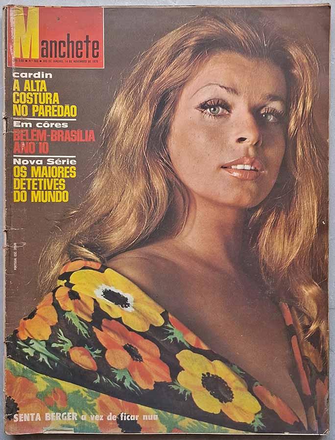 Revista Manchete Nº 969.   Edição de Novembro/1970. Capa: Senta Berger.