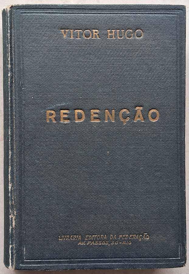 Redenção (Victor Hugo; Edição de 1941!)