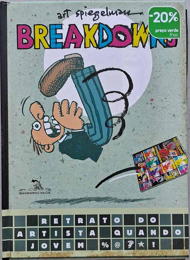 Breakdowns.  Autor: Art Spiegelman. Retrato do artista quando jovem.  Histórias em Quadrinhos.   Editora: Quadrinhos na Cia. 