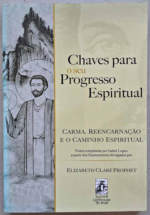 Chaves para o seu Progresso Espiritual – Carma, Reencarnação e Caminho Espiritual