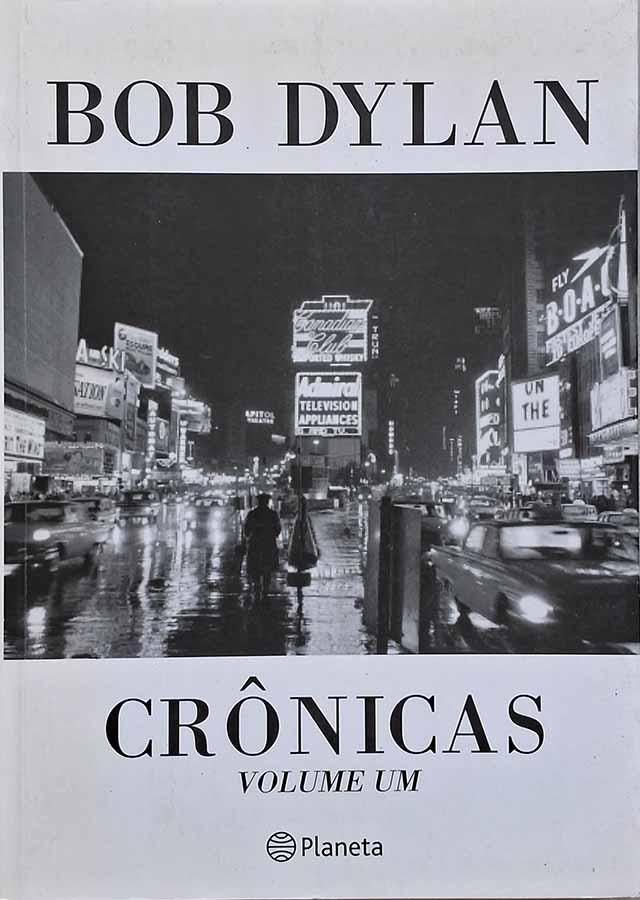 Bob Dylan: Crônicas Volume Um