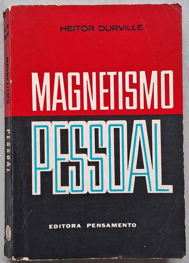 Magnetismo Pessoal.  Autor: Heitor Durville. Livros usados/seminovos.  Editora: Pensamento.