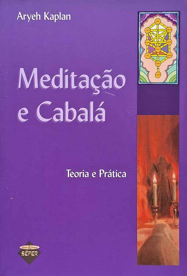 Meditação e Cabalá: Teoria e Prática