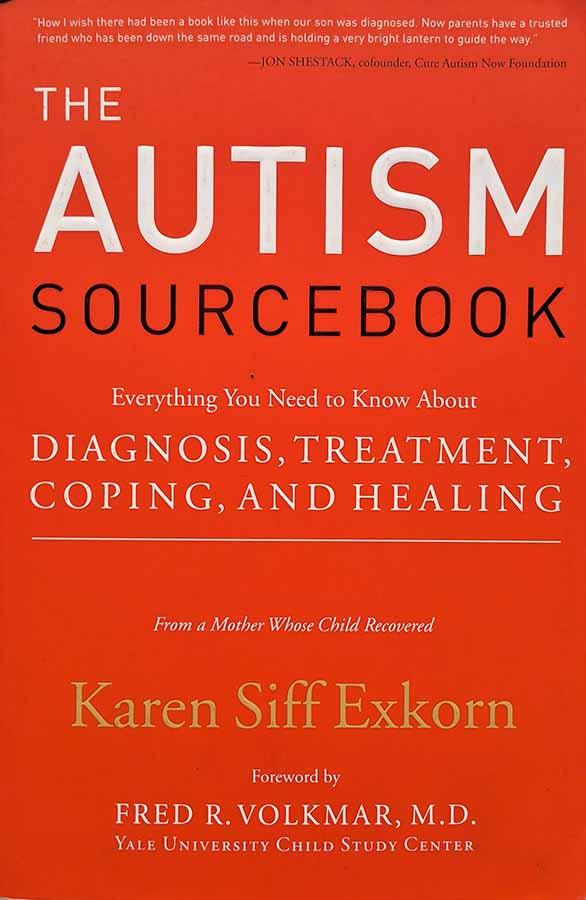 The Autism Sourcebook, Diagnosis, Treatment, Coping and Healing.  Livro por Karen Siff Exkorn.